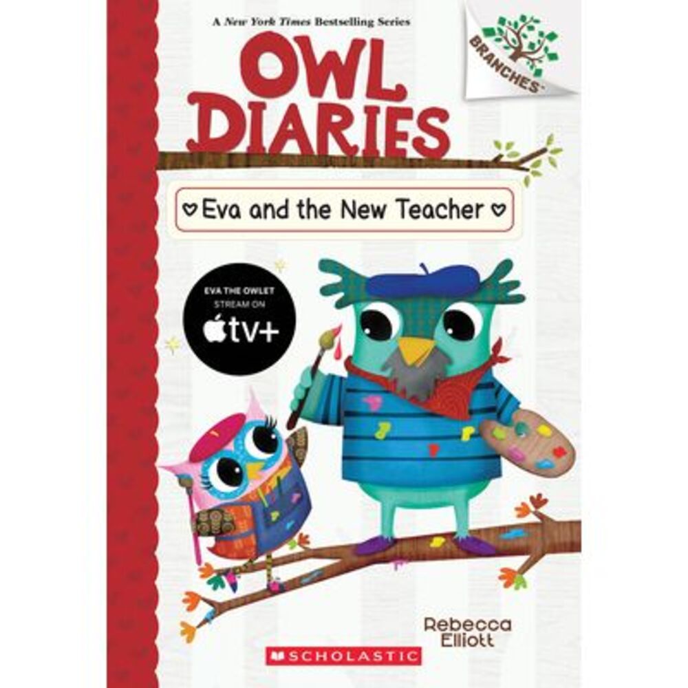 Eva and the New Teacher: A Branches Book (Owl Diaries #21) -- Rebecca Elliott